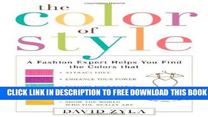 New Book The Color of Style: A Fashion Expert Helps You Find Colors that Attract Love, Enhance