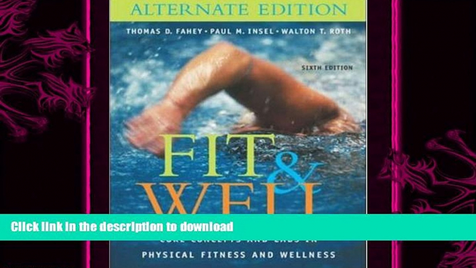 READ BOOK  Fit   Well: Core Concepts and Labs in Physical Fitness and Wellness Alternate Edition