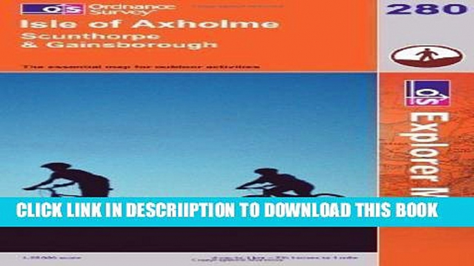 [New] Isle of Axholme, Scunthorpe and Gainsborough (Explorer Maps) (OS Explorer Map) by Ordnance