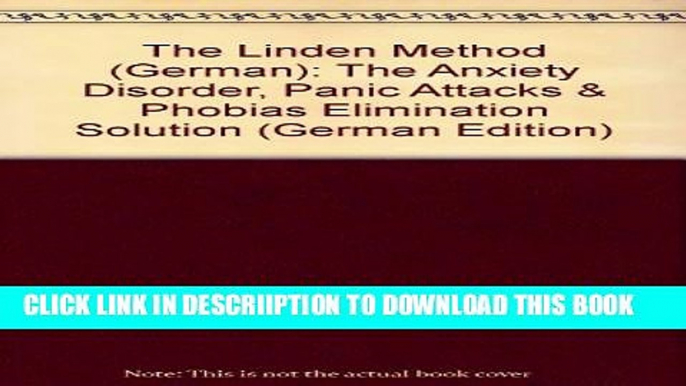 [PDF] The Linden Method (German): The Anxiety Disorder, Panic Attacks   Phobias Elimination