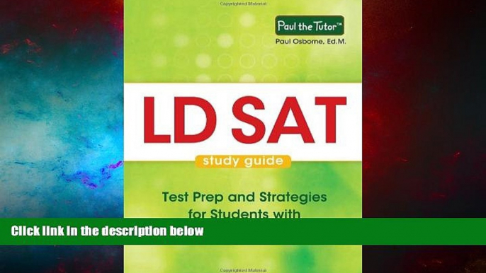 Must Have  LD SAT Study Guide: Test Prep and Strategies for Students with Learning Disabilities