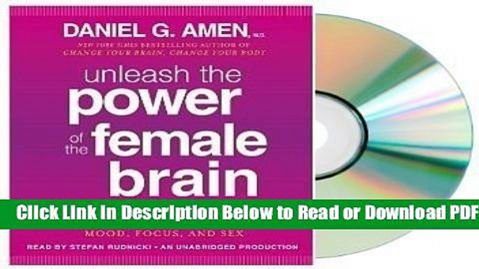 [Download] unleash the power of the female brain Audiobook:By Daniel G. Amen M.D.:Unleash the