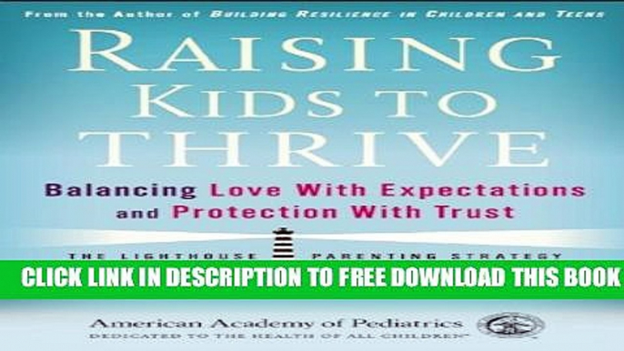 New Book Raising Kids to Thrive: Balancing Love With Expectations and Protection With Trust