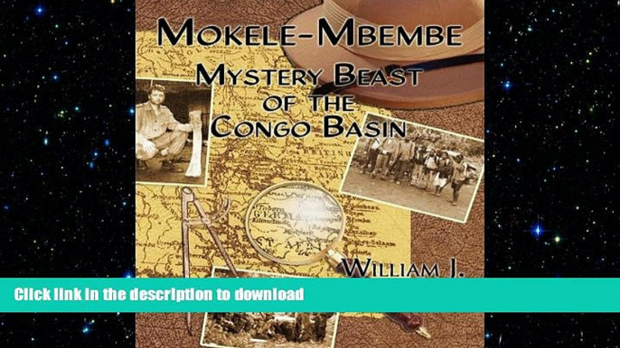 READ PDF Mokele-Mbembe: Mystery Beast of the Congo Basin READ PDF FILE ONLINE