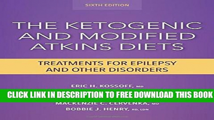 Collection Book The Ketogenic and Modified Atkins Diets:Treatments for Epilepsy and Other Disorders