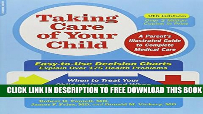 Collection Book Taking Care of Your Child, Ninth Edition: A Parent s Illustrated Guide to Complete