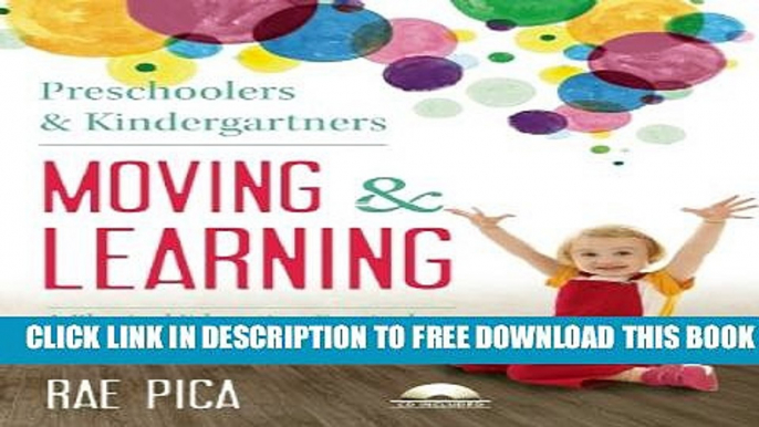 New Book Preschoolers and Kindergartners Moving and Learning: A Physical Education Curriculum