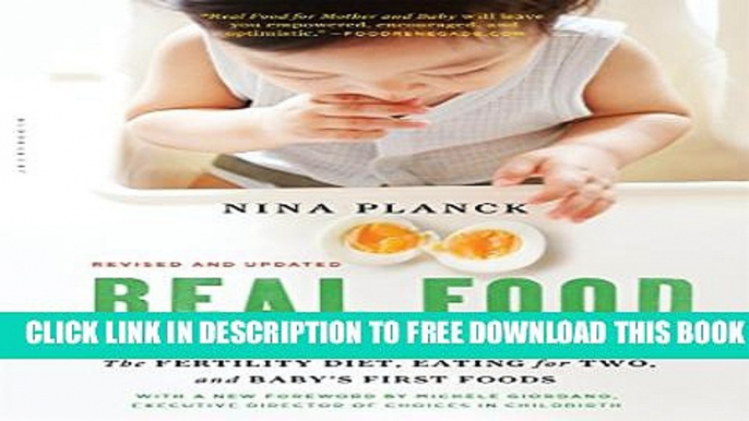 Collection Book Real Food for Mother and Baby: The Fertility Diet, Eating for Two, and Baby s