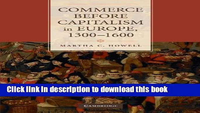 Read Commerce before Capitalism in Europe, 1300-1600  Ebook Free