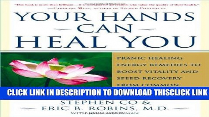 [Read] Your Hands Can Heal You: Pranic Healing Energy Remedies to Boost Vitality and Speed