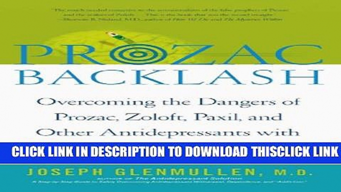 [PDF] Prozac Backlash: Overcoming the Dangers of Prozac, Zoloft, Paxil, and Other Antidepressants