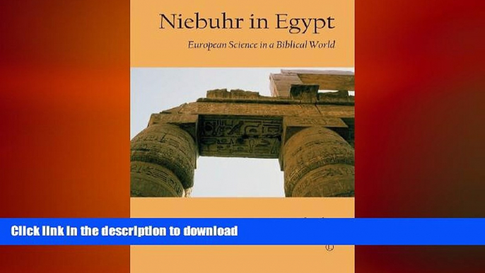 READ THE NEW BOOK Niebuhr in Egypt: European Science in a Biblical World READ EBOOK