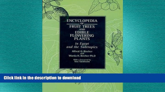 READ THE NEW BOOK Encyclopedia of Fruit Trees and Edible Flowering Plants in Egypt and the