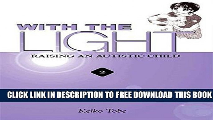 New Book With the Light: Raising an Autistic Child, Vol. 2