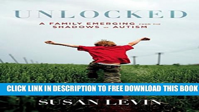 New Book Unlocked: A Family Emerging from the Shadows of Autism