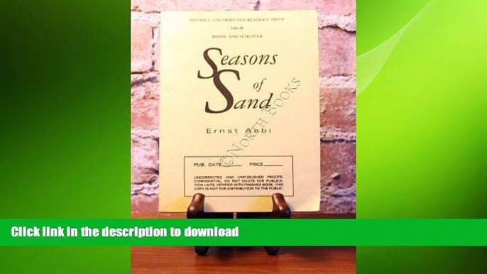 READ ONLINE Seasons of Sand: One Man s Quest to Save a Daying Sahara Village (Advance Uncorrected