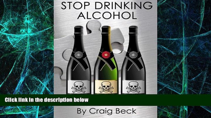 Must Have PDF  Stop Drinking Alcohol: Quit Drinking with the Alcohol Lied to me Method  Free Full