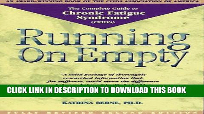 [PDF] Running on Empty: The Complete Guide to Chronic Fatigue Syndrome (Cfids) Full Colection