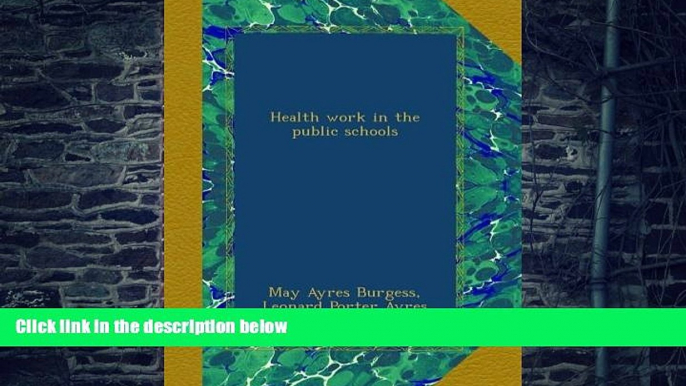 Big Deals  Health work in the public schools  Best Seller Books Most Wanted