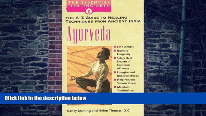 Big Deals  Ayurveda: The A-Z Guide to Healing Techniques From Ancient India (The Essential Healing