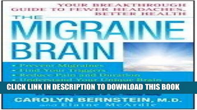 [PDF] The Migraine Brain: Your Breakthrough Guide to Fewer Headaches, Better Health Popular Online