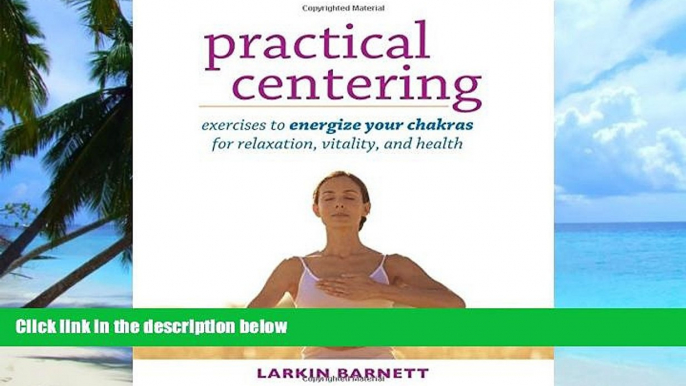 Big Deals  Practical Centering: Exercises to Energize Your Chakras for Relaxation, Vitality, and