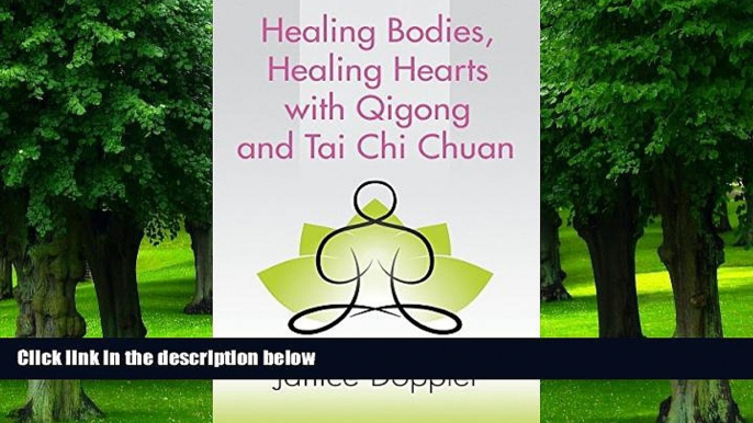 Big Deals  Healing Bodies, Healing Hearts with Qigong and Tai Chi Chuan  Best Seller Books Best