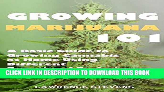 [PDF] Growing Marijuana 101: A Basic Guide to Growing Cannabis at Home Using Different Functional