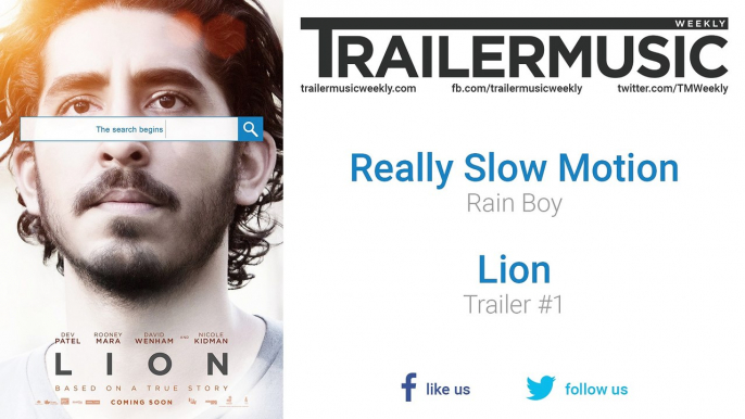 Lion - Trailer Exclusive Music (Really Slow Motion - Rain Boy)