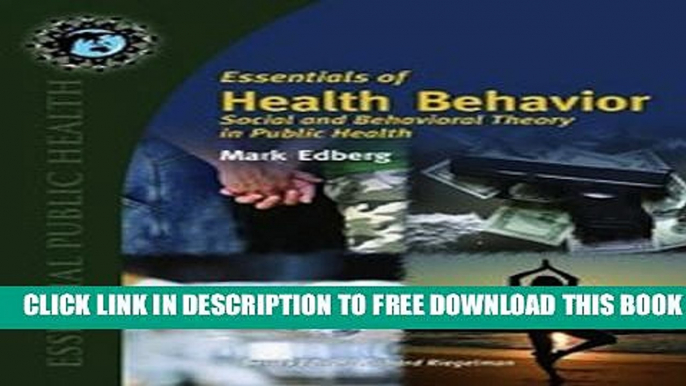 [PDF] Essentials Of Health Behavior: Social And Behavioral Theory In Public Health Full Online