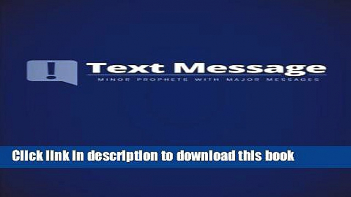 [Popular Books] Text Message: Minor Prophets with Major Messages Free Online