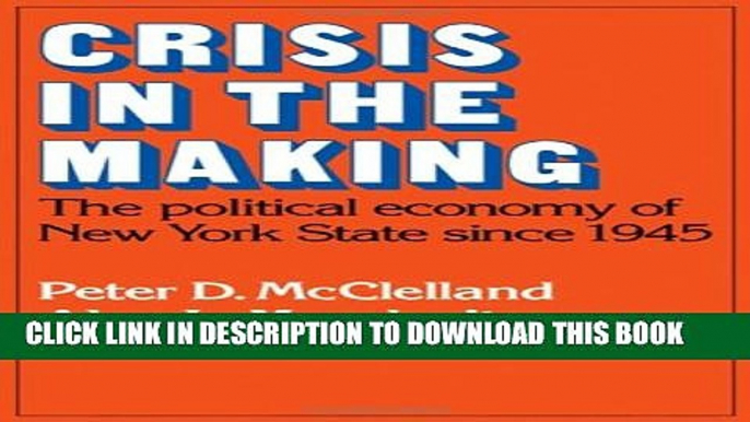 [PDF] Crisis in the Making: The Political Economy of New York State since 1945 (Studies in