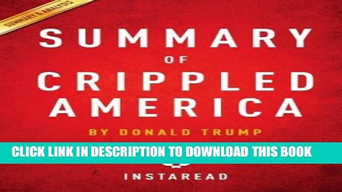 [PDF] Summary of Crippled America: by Donald Trump | Includes Analysis Full Collection