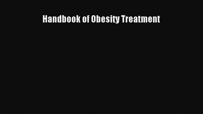 [PDF] Handbook of Obesity Treatment Popular Colection