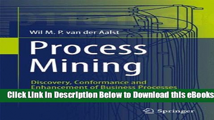 [Reads] Process Mining: Discovery, Conformance and Enhancement of Business Processes Online Ebook