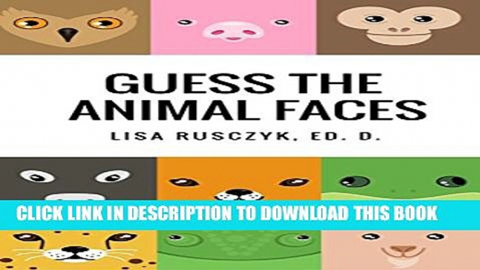 [PDF] Guess the Animal Faces: Animal Identification Book for Kids (I Love You...Bedtime stories