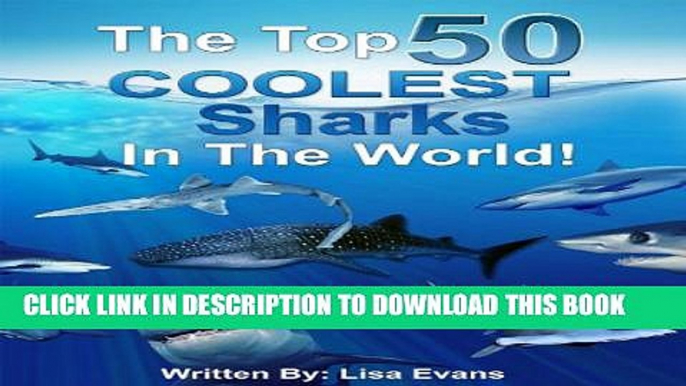 [New] The Top 50 COOLEST Sharks in the World! Exclusive Full Ebook