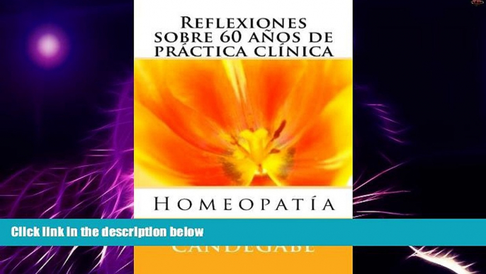 Big Deals  HomeopatÃ­a -Reflexiones sobre 60 aÃ±os de prÃ¡ctica clÃ­nica - (Volume 1) (Spanish