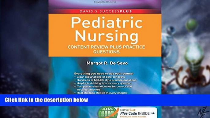 Big Deals  Pediatric Nursing: Content Review PLUS Practice Questions (Davis s Success Plus)  Free