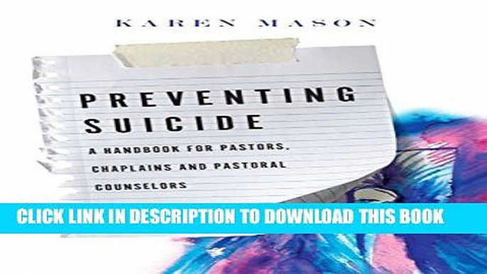 [Read PDF] Preventing Suicide: A Handbook for Pastors, Chaplains and Pastoral Counselors Ebook Free