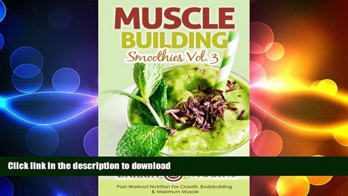 READ  Muscle Building Smoothies Vol. 3 Postworkout Nutrition For Crossfit, Bodybuilding   Maximum