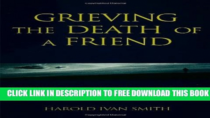 [PDF] Grieving Death Of Friend/ Popular Collection