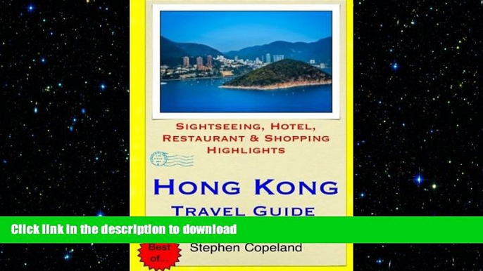 READ THE NEW BOOK Hong Kong Travel Guide: Sightseeing, Hotel, Restaurant   Shopping Highlights