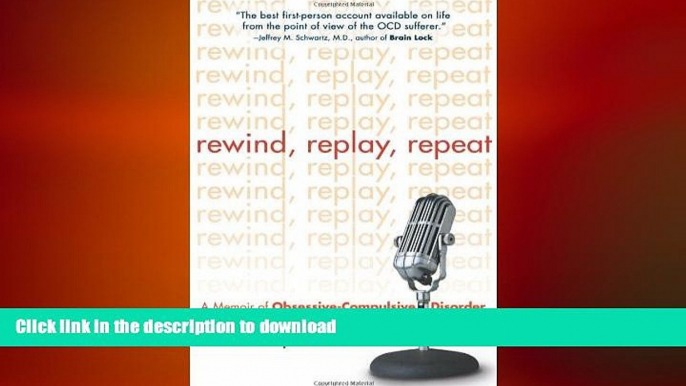 READ BOOK  Rewind Replay Repeat: A Memoir of Obsessive Compulsive Disorder FULL ONLINE