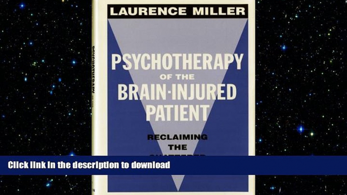 READ  Psychotherapy of the Brain-Injured Patient: Reclaiming the Shattered Self (Norton