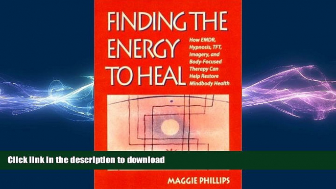 READ  Finding the Energy to Heal: How EMDR, Hypnosis, TFT, Imagery, and Body-Focused Therapy Can