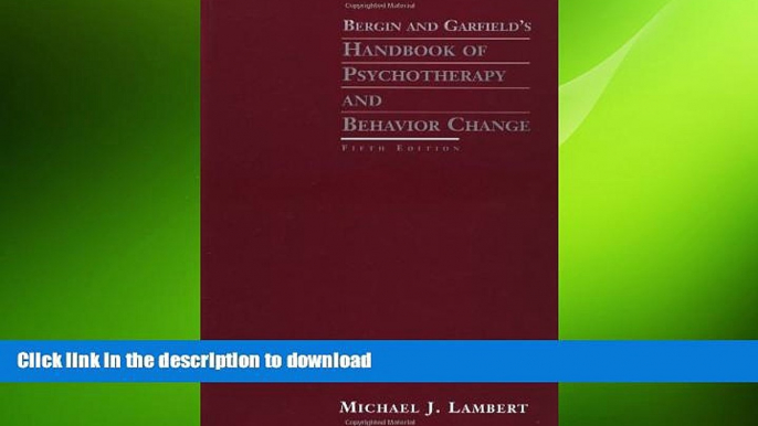 EBOOK ONLINE  Bergin and Garfield s Handbook of Psychotherapy and Behavior Change  PDF ONLINE