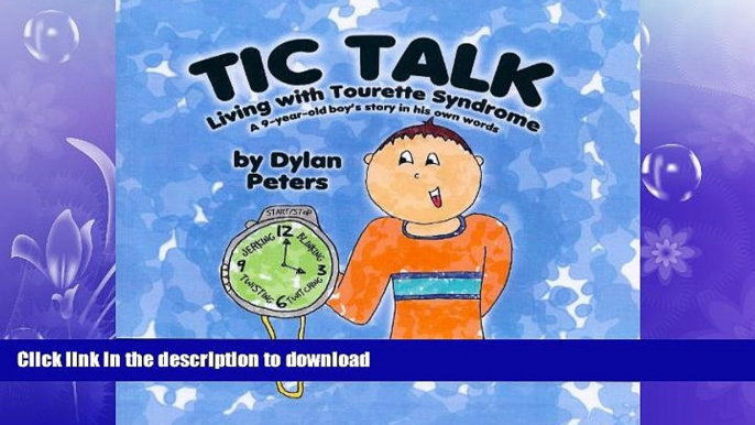 FAVORITE BOOK  Tic Talk: Living with Tourette Syndrome: A 9-Year Old Boy s Story in His Own