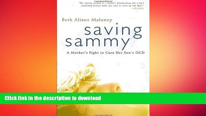 EBOOK ONLINE  Saving Sammy: A Mother s Fight to Cure Her Son s OCD  GET PDF