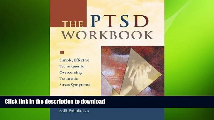 FAVORITE BOOK  The PTSD Workbook: Simple, Effective Techniques for Overcoming Traumatic Stress